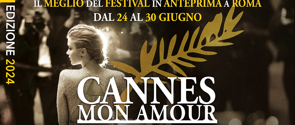 Cannes a Roma mon amour, 2024